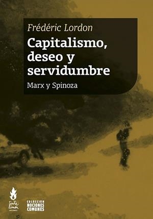 CAPITALISMO, DESEO Y SERVIDUMBRE | 9789873687082 | LORDON, FREDERIC
