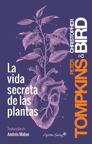 LA VIDA SECRETA DE LAS PLANTAS | 9788494548123 | TOMPKINS, PETER ; BIRD, CHRISTOPHER