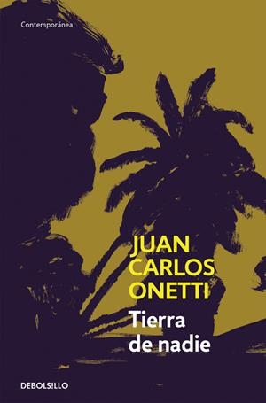 TIERRA DE NADIE | 9788466334297 | ONETTI, JUAN CARLOS