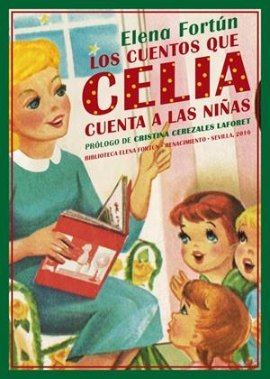 LOS CUENTOS QUE CELIA CUENTA A LAS NIÑAS | 9788416685561 | FORTÚN, ELENA