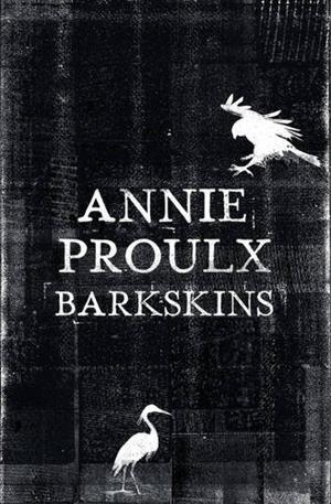 BARKSKINS | 9780007579327 | PROULX, ANNIE