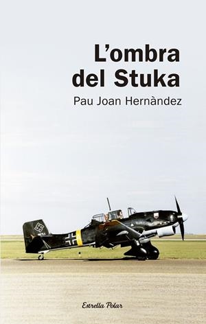 L'OMBRA DEL STUKA | 9788492671625 | HERNÁNDEZ, PAU JOAN