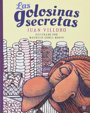 LAS GOLOSINAS SECRETAS | 9786071619648 | VILLORO, JUAN