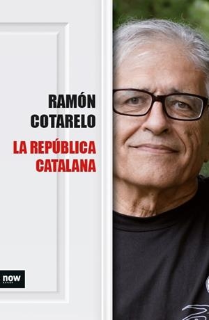LA REPÚBLICA CATALANA | 9788416245383 | COTARELO, RAMÓN