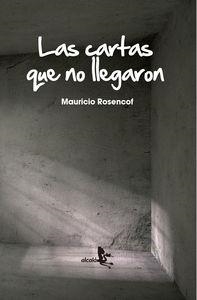 LAS CARTAS QUE NO LLEGARON | 9788415009368 | ROSENCOF, MAURICIO