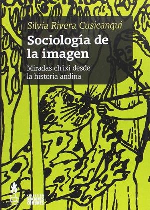 SOCIOLOGÍA DE LA IMAGEN | 9789873687105 | RIVERA CUSICANQUI, SILVIA