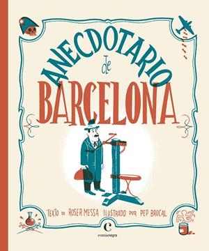 ANECDOTARIO DE BARCELONA | 9788416605415 | BROCAL, PEP / MESSA, ROSER