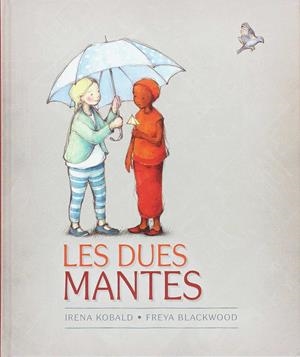 LES DUES MANTES | 9788415315308 | KOBALD, IRENA / BLACKWOOD, FREYA