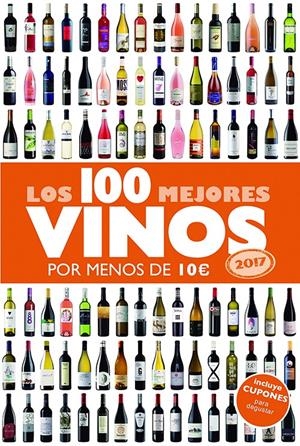 LOS 100 MEJORES VINOS POR MENOS DE 10 EUROS, 2017 | 9788408152354 | ESTRADA ALONSO, ALICI