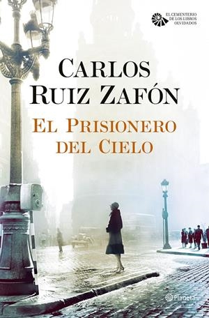 EL PRISIONERO DEL CIELO | 9788408163374 | RUIZ ZAFON, CARLOS