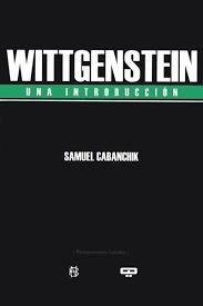 WITTGENSTEIN. UNA INTRODUCCIÓN | 9789876310543 | CABANCHIK, SAMUEL
