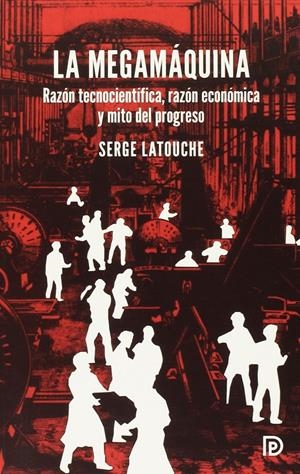 LA MEGAMÁQUINA | 9788494452277 | LATOUCHE, SERGE