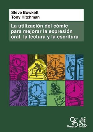 LA UTILIZACIÓN DEL CÓMIC PARA MEJORAR LA EXPRESIÓN ORAL, LA LECTURA Y LA ESCRITU | 9788471128188 | BOWKETT, STEVE/HITCHMAN, TONY