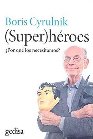 (SUPER)HÉROES | 9788416572816 | CYRULNIK, BORIS