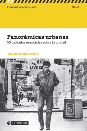 PANORÁMICAS URBANAS. 50 PELÍCULAS ESENCIALES SOBE LA CIUDAD | 9788491165484 | GOROSTIZA, JORGE