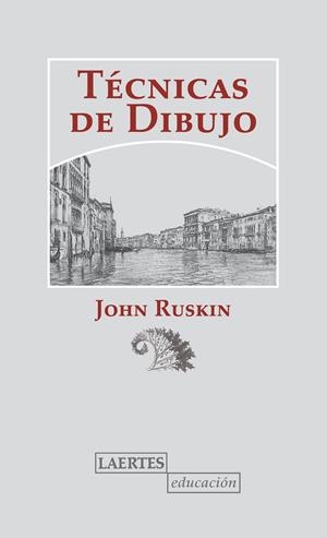 TÉCNICAS DE DIBUJO | 9788475848730 | RUSKIN, JOHN