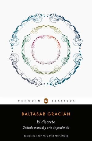 EL DISCRETO Y ORÁCULO MANUAL Y ARTE DE PRUDENCIA | 9788491050377 | GRACIAN, BALTASAR