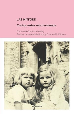 LAS MITFORD. CARTAS ENTRE SEIS HERMANAS | 9788494434839 | MOSLEY, CHARLOTTE