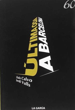 ÚLTIMA ODA A BARCELONA | 9788494582165 | CALVO, LLUÍS / VALLS, JORDI