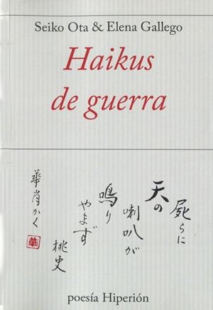 HAIKUS DE GUERRA | 9788490020821 | SEIKO OTA/ELENA GALLEGO        