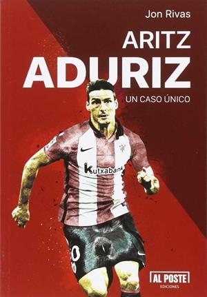 ARITZ ADURIZ. UN CASO ÚNICO | 9788415726692 | RIVAS ALBIZU, JON