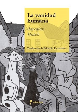 LA VANIDAD HUMANA | 9788494391378 | HASEK, JAROSLAV