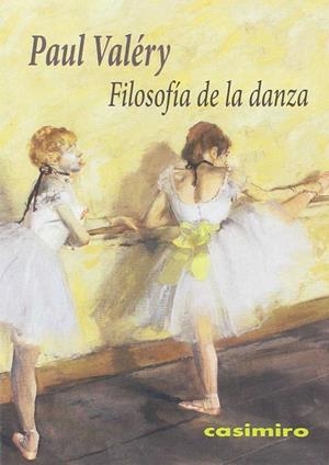 FILOSOFÍA DE LA DANZA | 9788416868056 | VALÈRY, PAUL