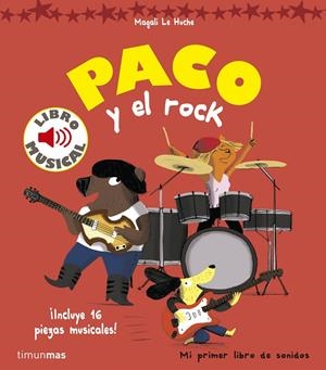 PACO Y EL ROCK. LIBRO MUSICAL | 9788408157373 | HUCHE, MAGALI LE