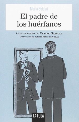 EL PADRE DE LOS HUÉRFANOS | 9788494594427 | SOLDATI, MARIO