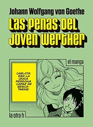 PENAS DEL JOVEN WERTHER (MANGA) | 9788416540518 | GOETHE, J. W. VON
