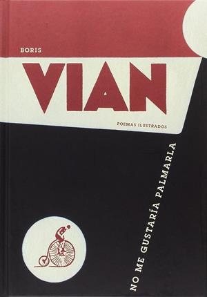 NO ME GUSTARÍA PALMARLA | 9788494617522 | VIAN, BORIS