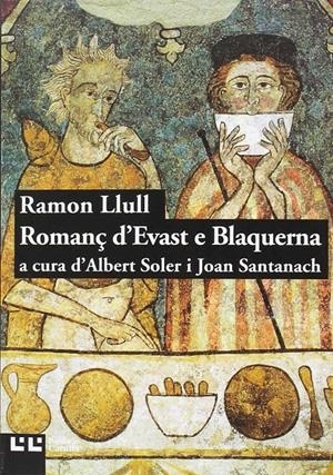 ROMANÇ D'EVAST E BLANQUERNA | 9788472268067 | LLULL, RAMON