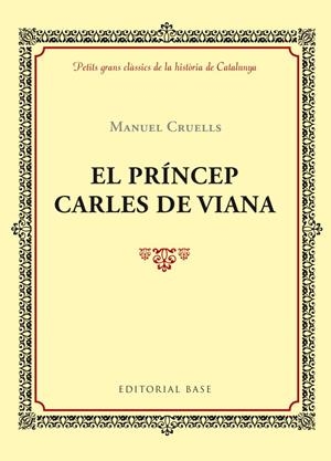 EL PRÍNCEP CARLES DE VIANA | 9788416587391 | CRUELLS, MANUEL