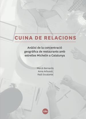 CUINA DE RELACIONS | 9788447540471 | BERNARDO VILAMITJANA, MERCÈ / ARBUSSÀ REIXACH, ANNA / ESCALANTE ÁLAMO, RAÚL