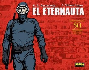 EL ETERNAUTA. PRIMERA PARTE | 9788498473940 | GERMÁN OESTERHELD, HÉCTOR / SOLANO LÓPEZ, FRANCISCO