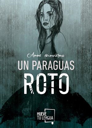 UN PARAGUAS ROTO | 9788494516290 | @INVIERNS, ANNE