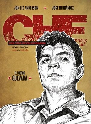 CHE UNA VIDA REVOLUCIONARIA VOL II | 9788416677269 | ANDERSON, JON LEE / HERNÁNDEZ, JOSÉ