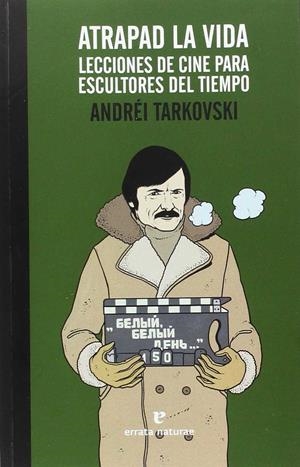 ATRAPAD LA VIDA | 9788416544295 | TARKOVSKI, ANDREI