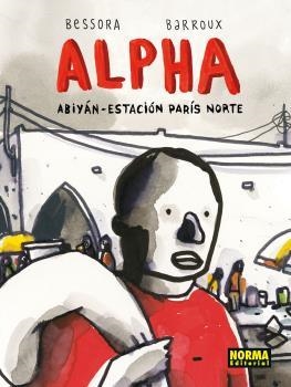 ALPHA. ABIYÁN- ESTACIÓN PARÍS NORTE | 9788467925210 | BESSORA ; BARROUX