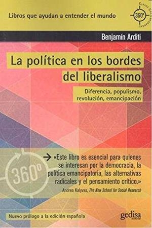 LA POLÍTICA EN LOS BORDES DEL LIBERALISMO | 9788497848084 | ARDITI, BENJAMÍN