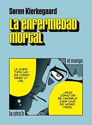 LA ENFERMEDAD MORTAL (MANGA) | 9788416763269 | KIERKEGAARD, SOREN