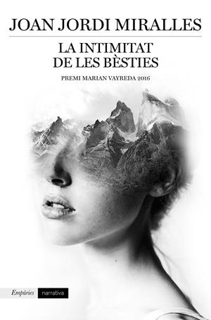 LA INTIMITAT DE LES BÈSTIES | 9788416367887 | MIRALLES, JOAN JORDI