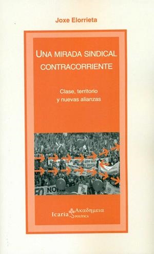 UNA MIRADA SINDICAL CONTRACORRIENTE | 9788498887617 | ELORRIETA AURREKOETXEA, JOXE