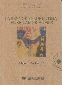 LA SENYORA FLORENTINA I EL SEU AMOR HOMER | 9788494661907 | RODOREDA, MERCÈ (1908-1983)