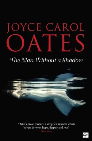 THE MAN WITHOUT A SHADOW | 9780008165413 | OATES, JOYCE CAROL