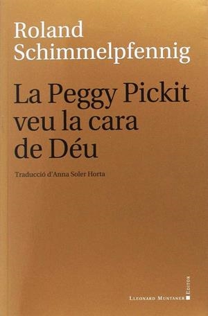 LA PEGGY PICKIT VEU LA CARA DE DÉU | 9788416554546 | SCHIMMELPFENNIG, ROLAND