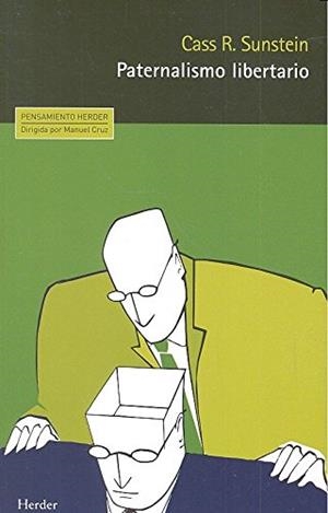 PATERNALISMO LIBERTARIO | 9788425438103 | SUNSTEIN, CASS R.