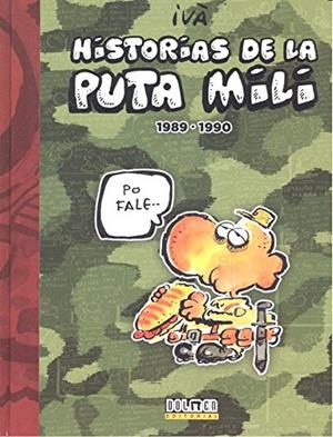 HISTORIAS DE LA PUTA MILI 1989-90 | 9788416961054 | IVÀ