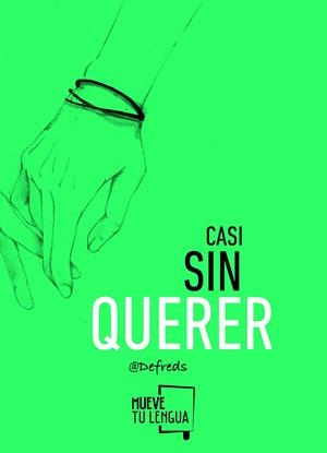 CASI SIN QUERER | 9788494398902 | DEFREDS  / GÓMEZ IGLESIAS, JOSE ÁNGEL