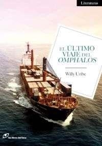 EL ÚLTIMO VIAJE DE OMPHALOS | 9788415070313TA | URIBE, WILLY